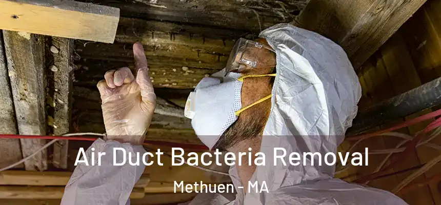  Air Duct Bacteria Removal Methuen - MA