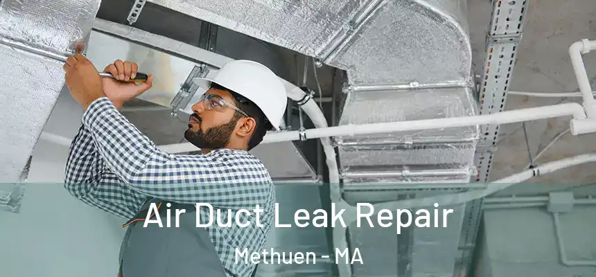  Air Duct Leak Repair Methuen - MA