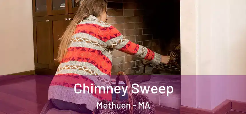  Chimney Sweep Methuen - MA