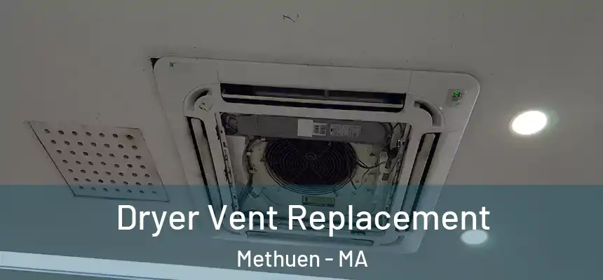  Dryer Vent Replacement Methuen - MA